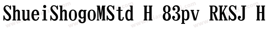 ShueiShogoMStd H 83pv RKSJ H字体转换